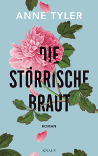 Anne Tyler - Die störrische Braut