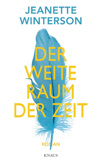 Jeanette Winterson - Der weite Raum der Zeit